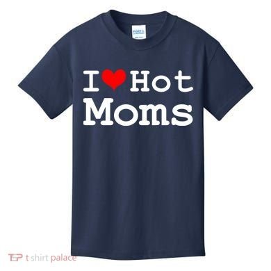 I Heart Hot Moms Kids T-Shirt