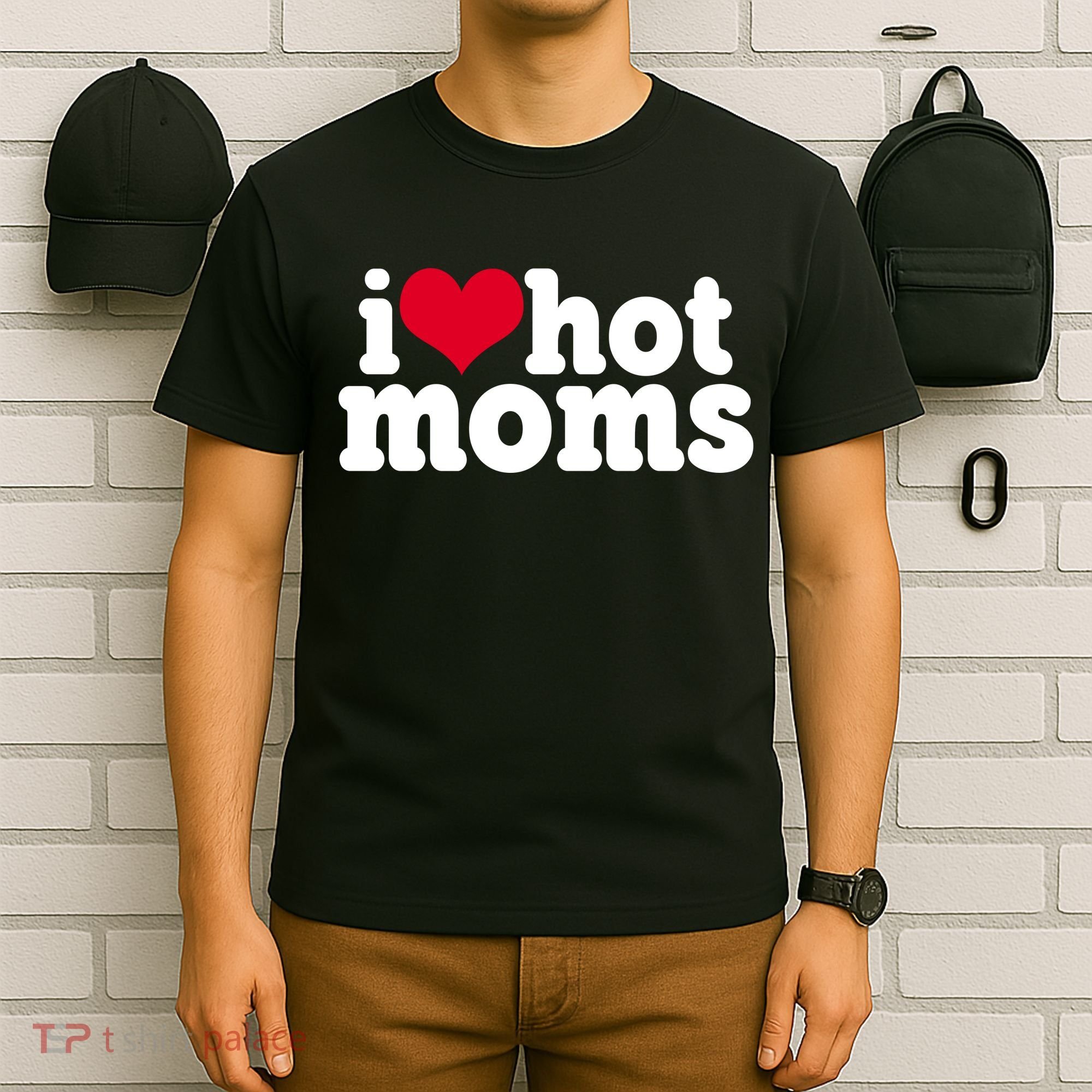 I Heart Hot Moms Funny Meme T-Shirt