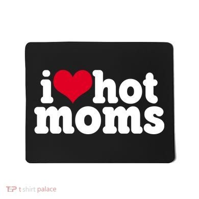 I Heart Hot Moms Funny Meme Mousepad