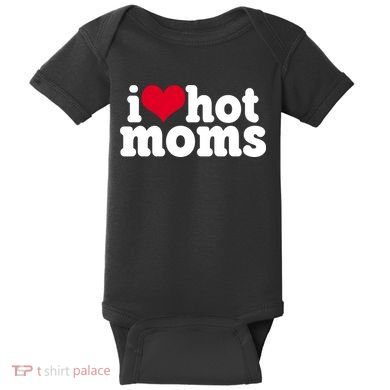 I Heart Hot Moms Funny Meme Baby Bodysuit