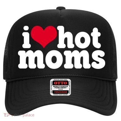 I Heart Hot Moms Funny Meme Hat