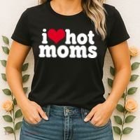 I Heart Hot Moms Funny Meme Women's T-Shirt thumb 2
