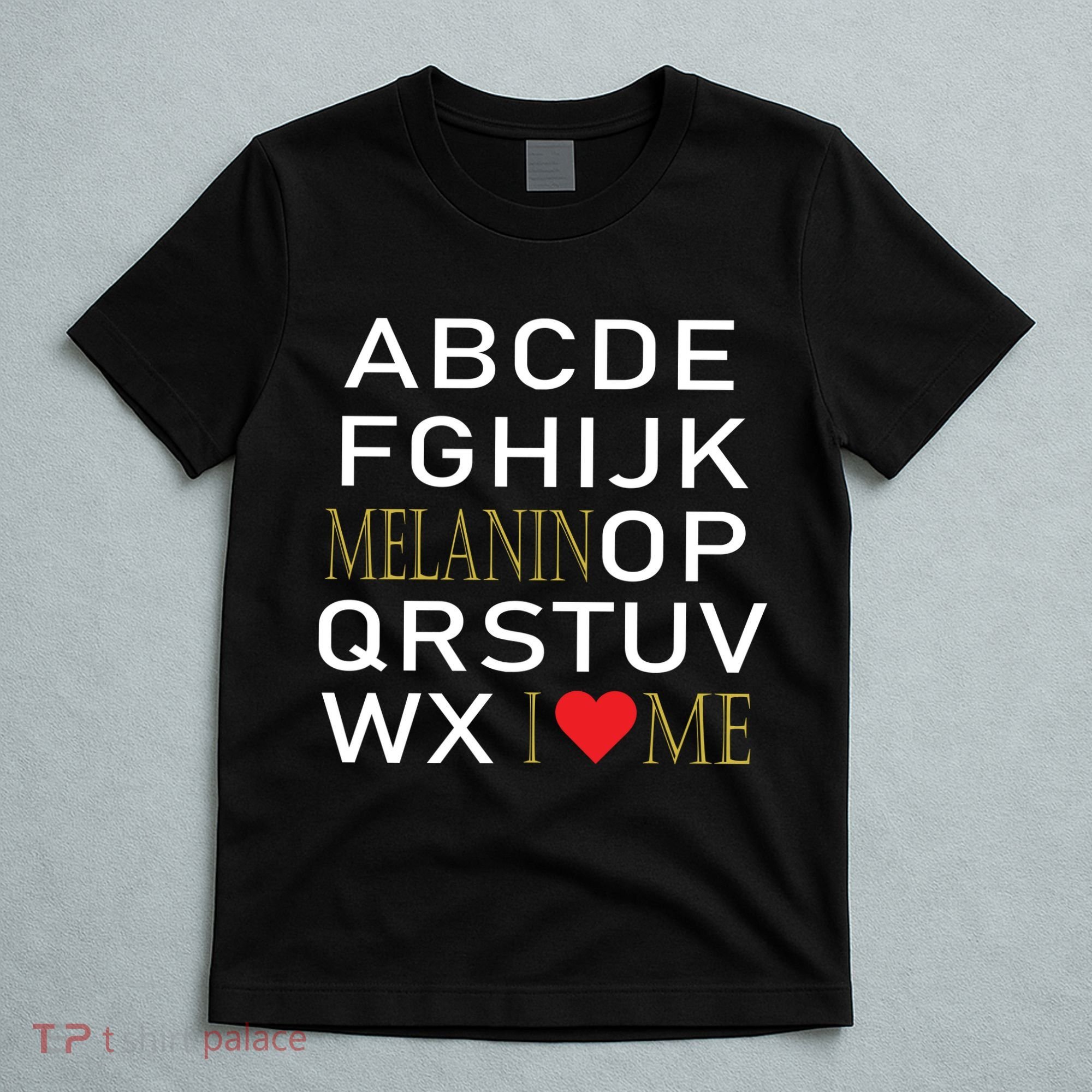 I Heart Melanin Alphabet  T-Shirt