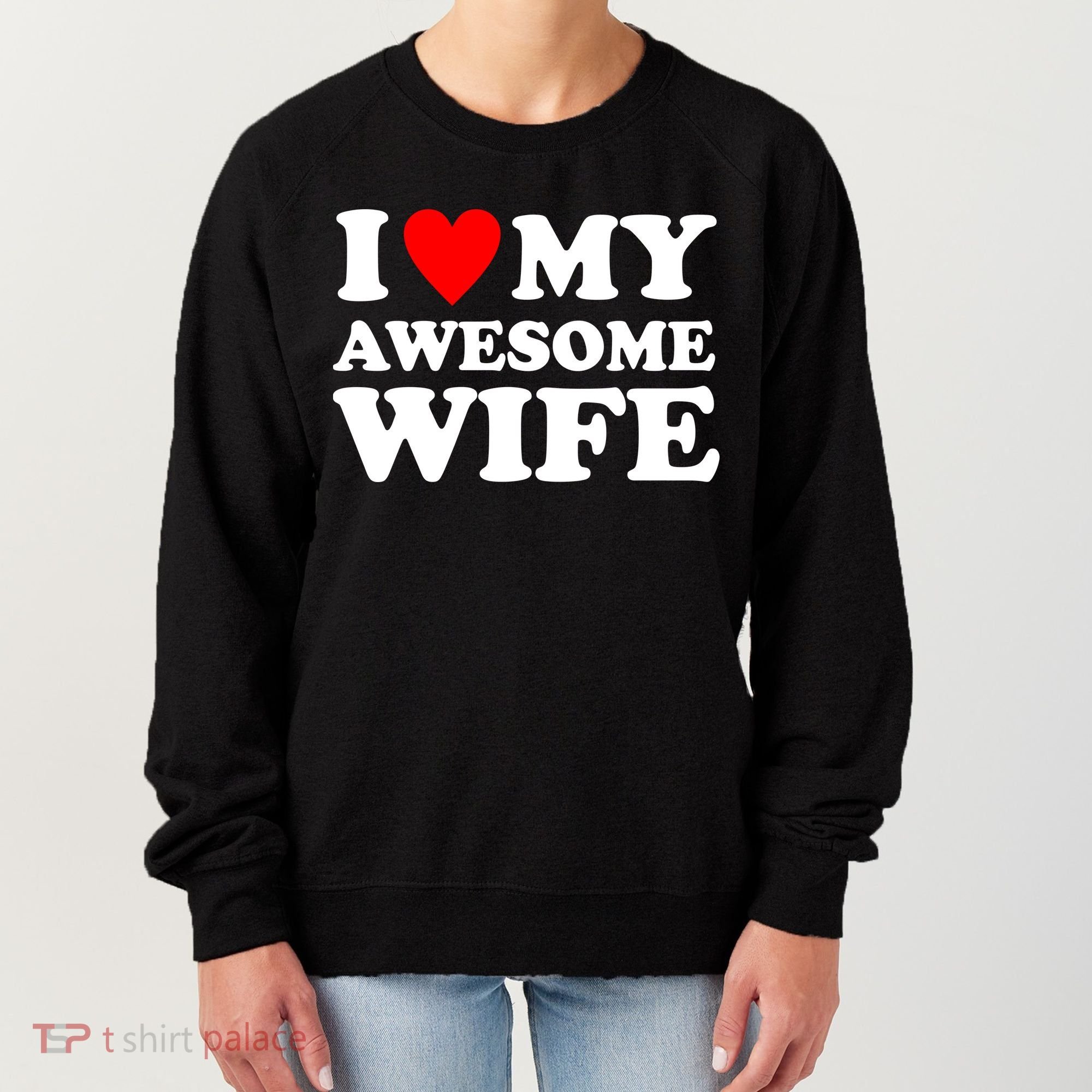 I Heart My Awesome Wife Women's Sweatshirt