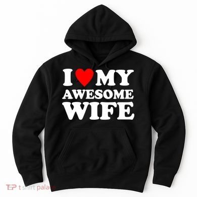 I Heart My Awesome Wife Hoodie