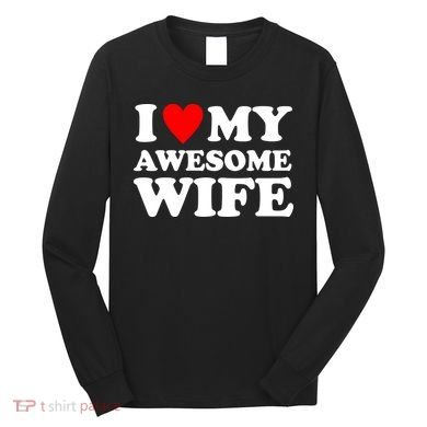I Heart My Awesome Wife Long Sleeve Shirt