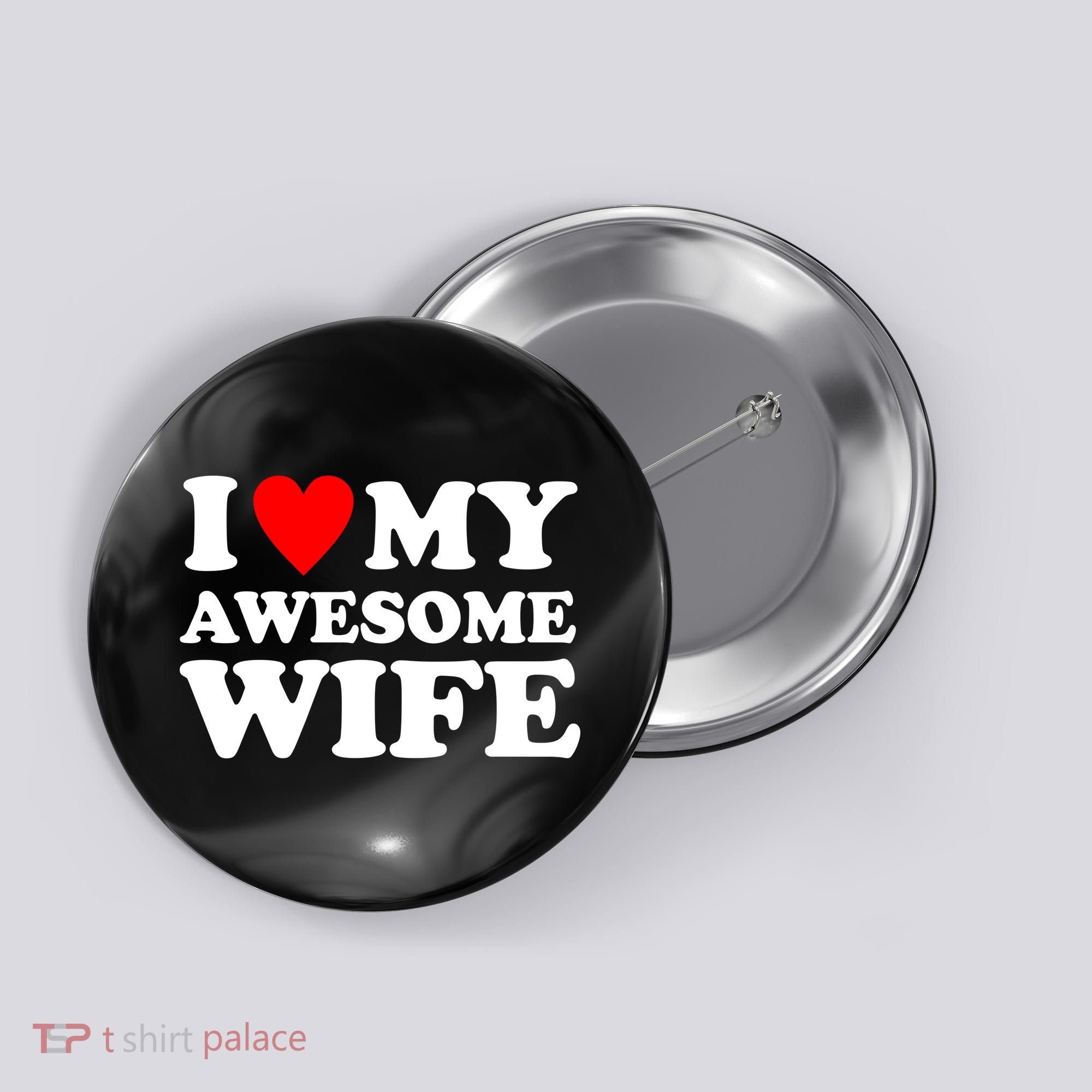 I Heart My Awesome Wife Button