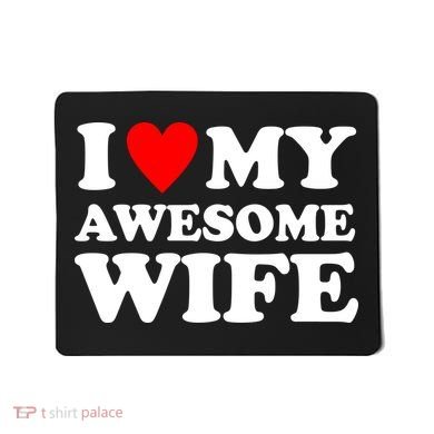 I Heart My Awesome Wife Mousepad