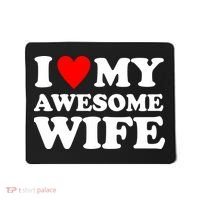 I Heart My Awesome Wife Mousepad thumb 0