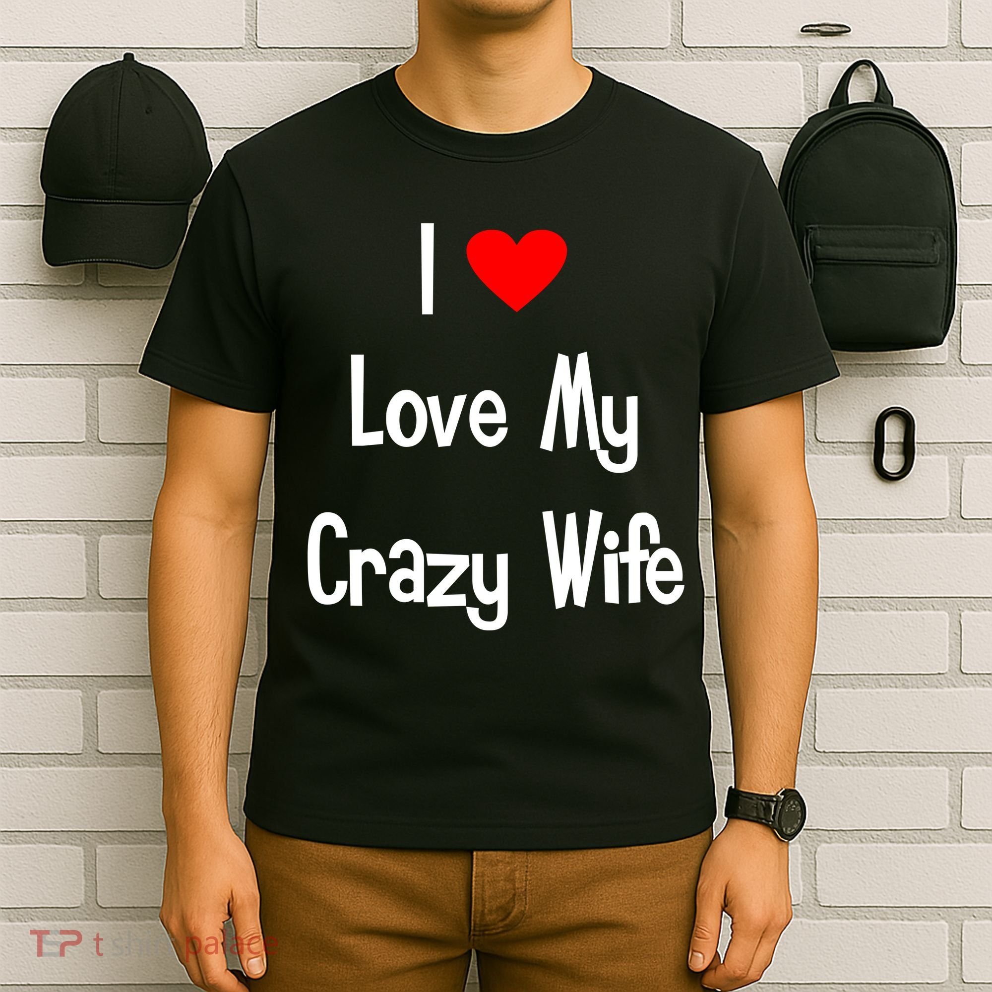 I Heart My Crazy Wife T-Shirt