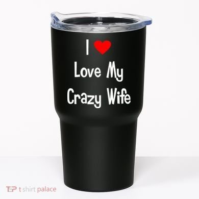 I Heart My Crazy Wife Tumbler