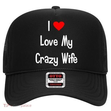 I Heart My Crazy Wife Hat