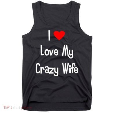 I Heart My Crazy Wife Tank Top