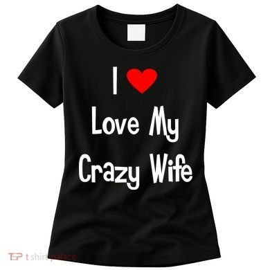 I Heart My Crazy Wife Women's T-Shirt