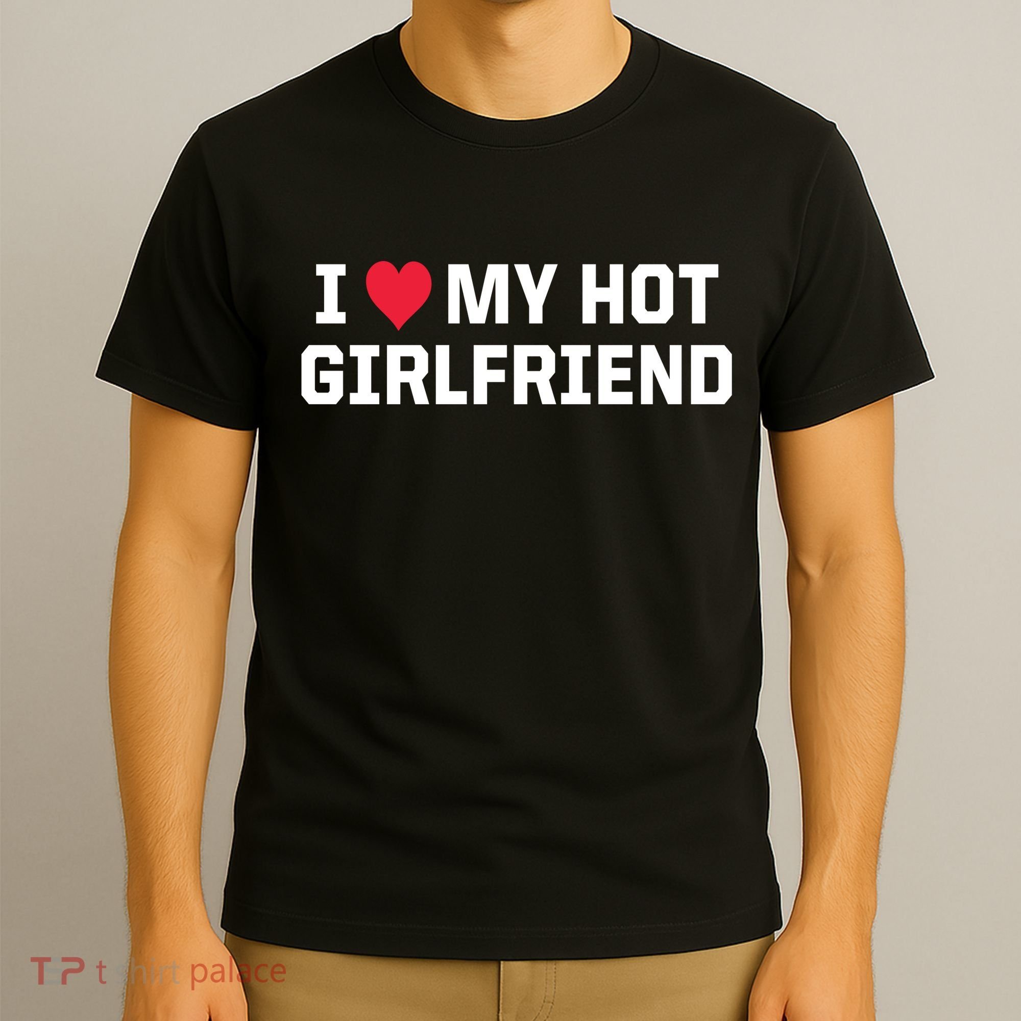 I Heart My Hot Girlfriend Fenny Couples T-Shirt