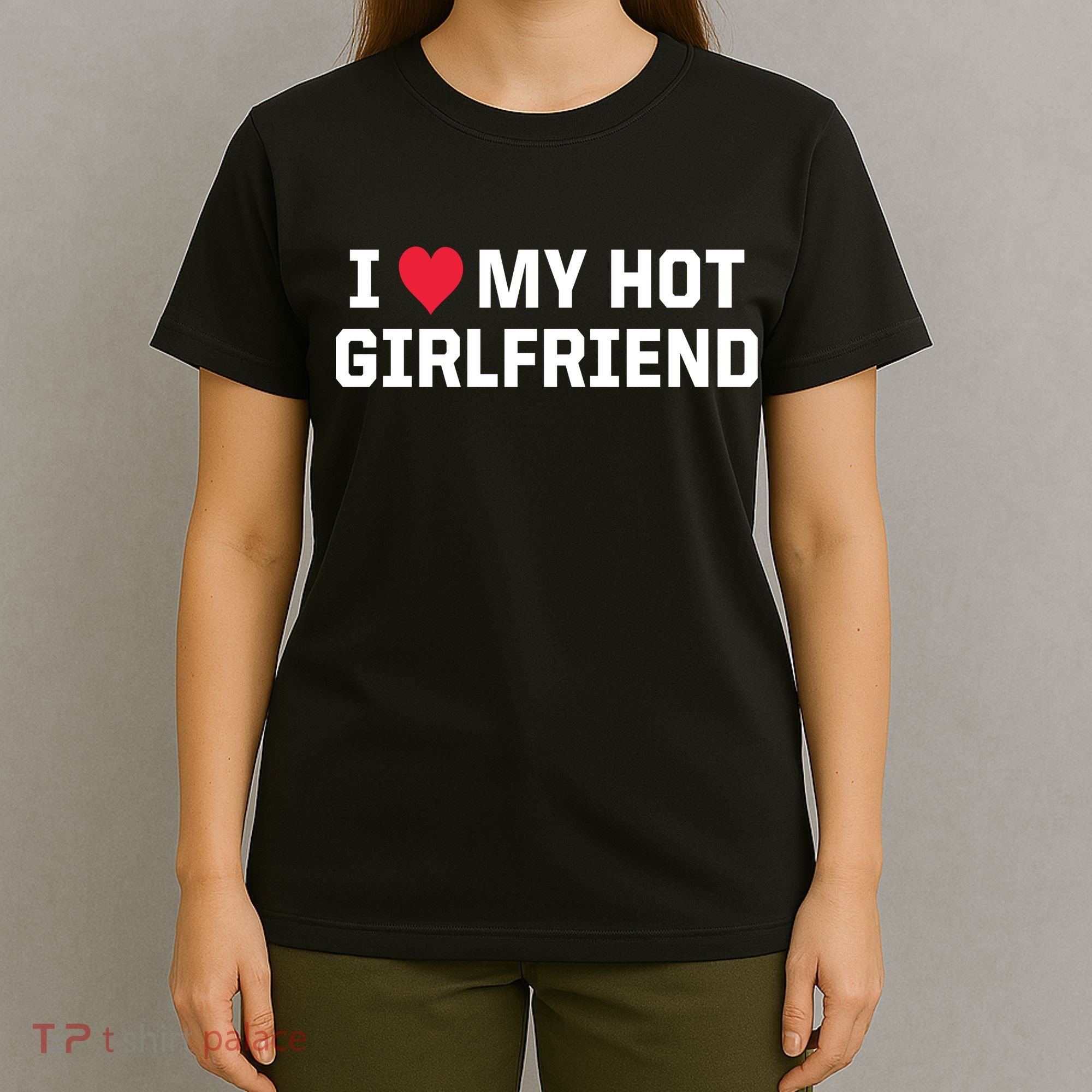 I Heart My Hot Girlfriend Fenny Couples T-Shirt