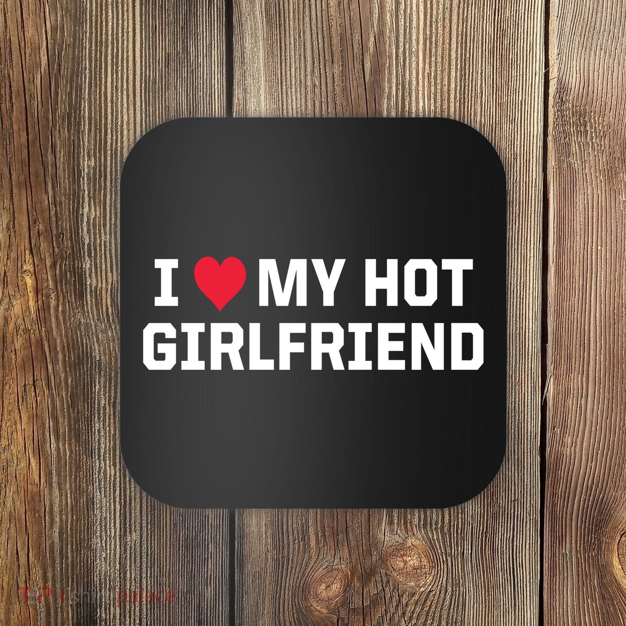I Heart My Hot Girlfriend Fenny Couples Coaster