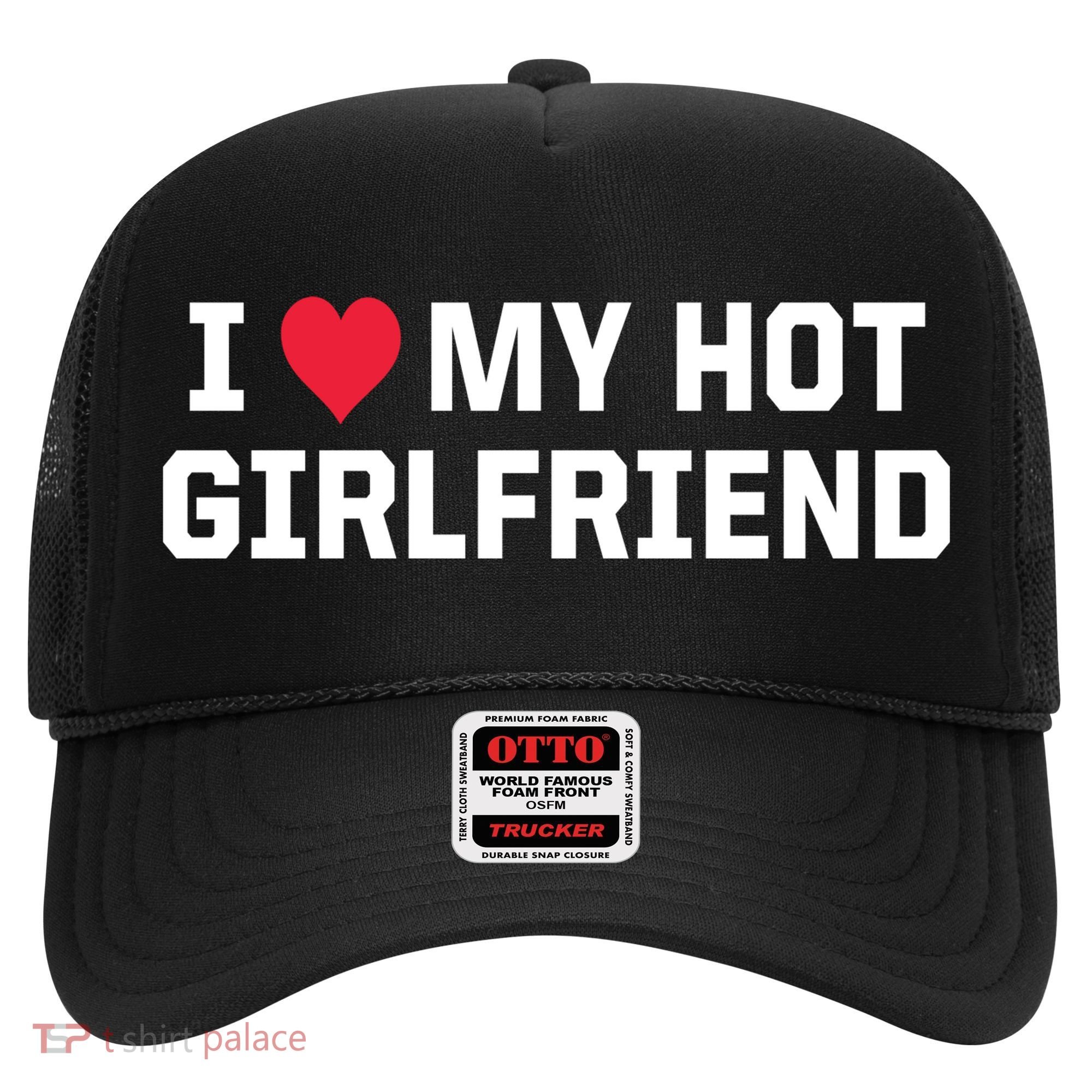I Heart My Hot Girlfriend Fenny Couples Hat