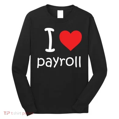 I Heart Payroll Long Sleeve Shirt