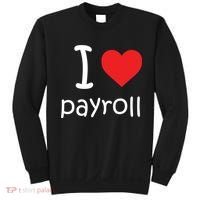I Heart Payroll Sweatshirt thumb 0