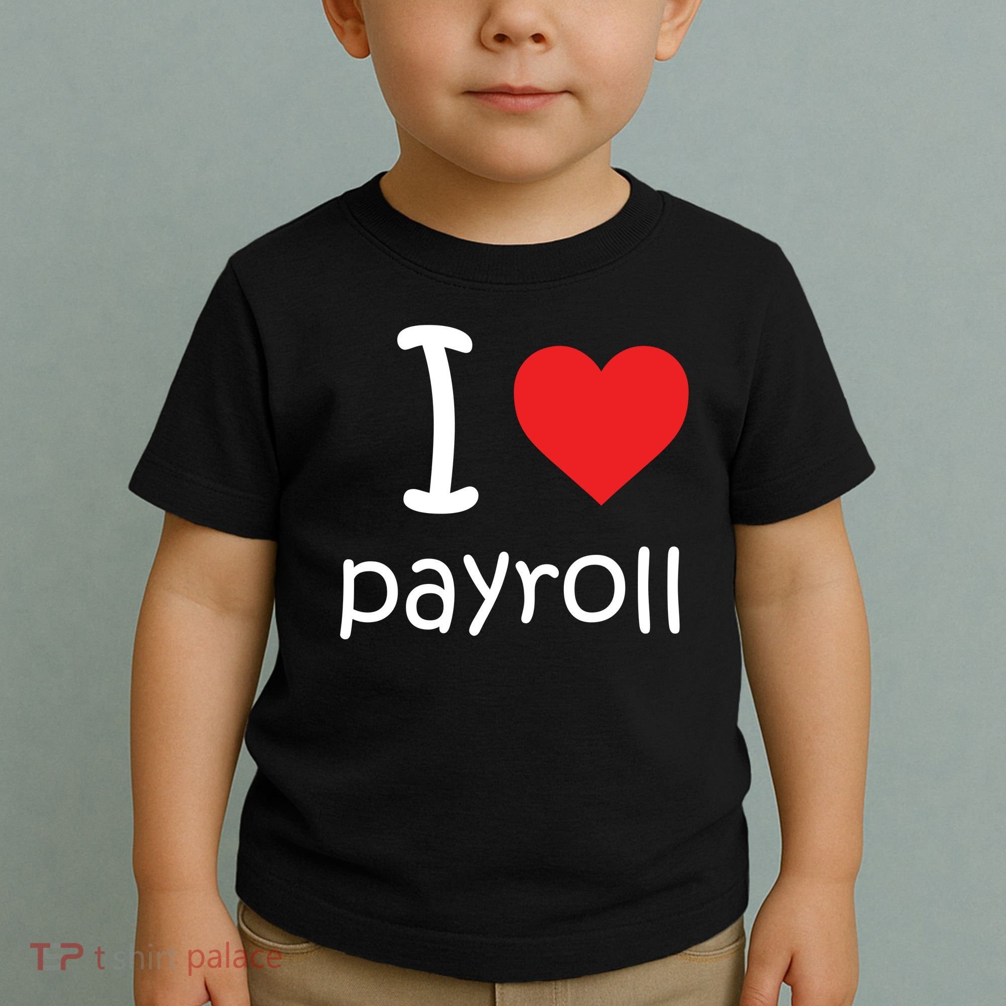 I Heart Payroll Toddler T-Shirt