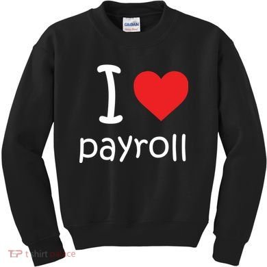 I Heart Payroll Kids Sweatshirt