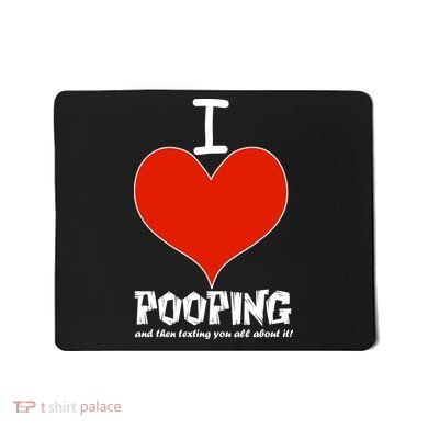 I Heart Pooping and Texting Mousepad