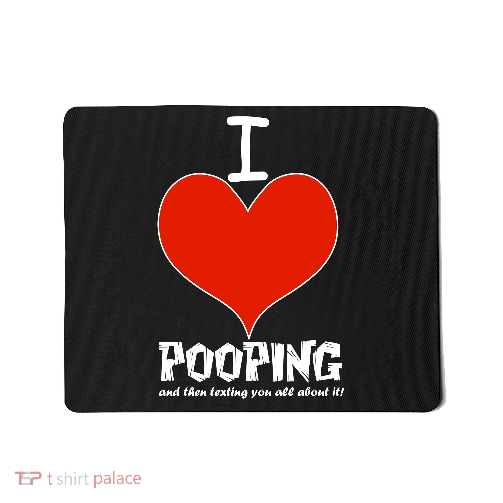 I Heart Pooping and Texting Mousepad
