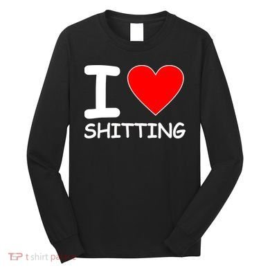 I Heart Shitting Poop Long Sleeve Shirt