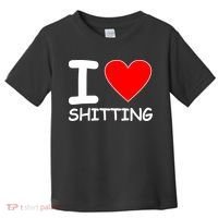 I Heart Shitting Poop Toddler T-Shirt thumb 0