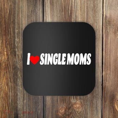 I Heart Single Moms Coaster