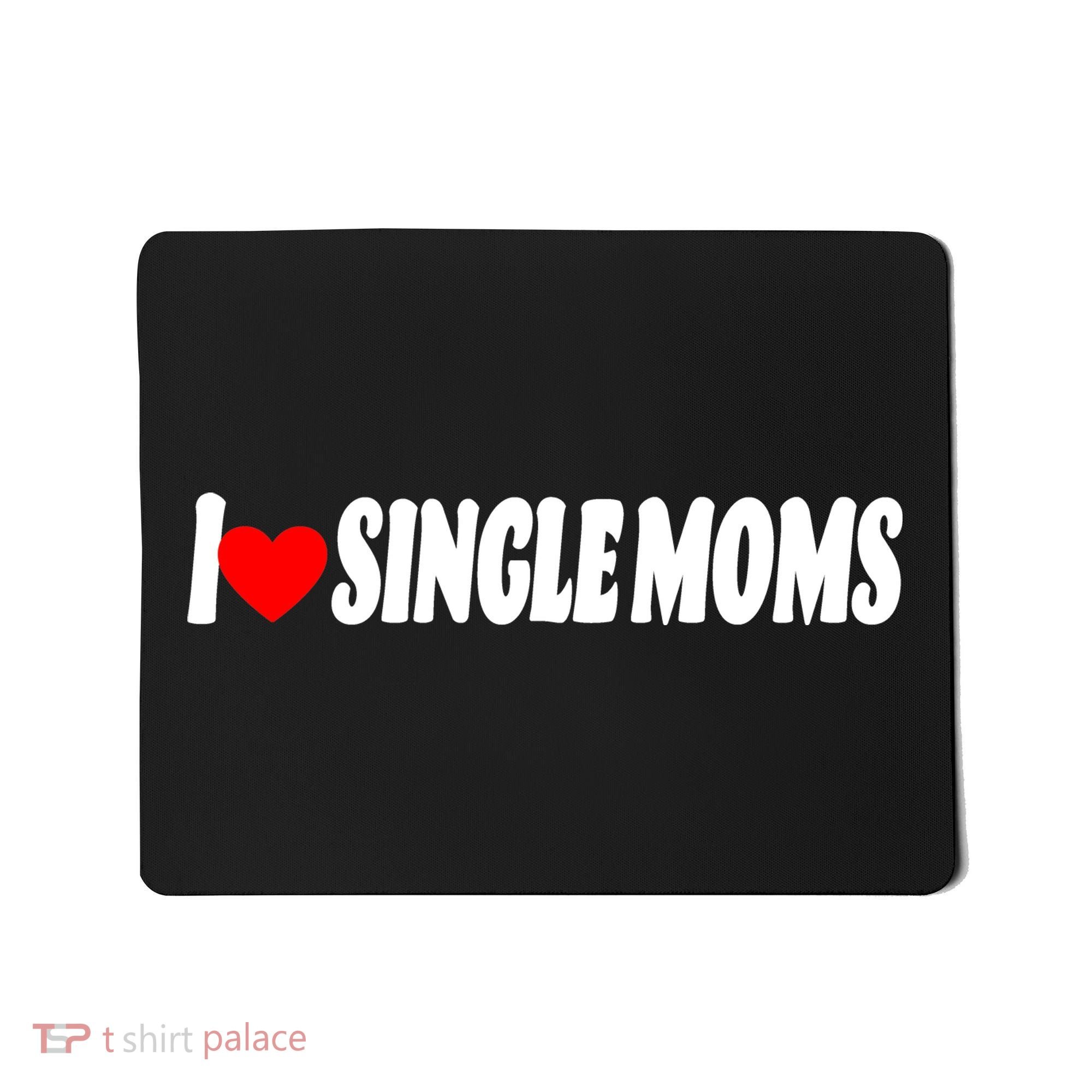 I Heart Single Moms Mousepad