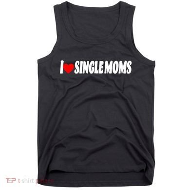 I Heart Single Moms Tank Top