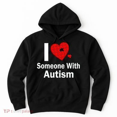 I Heart Someone With Autism Hoodie