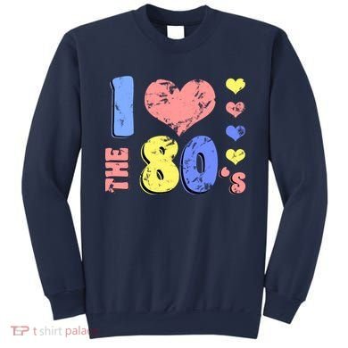 I Heart The 80's Sweatshirt