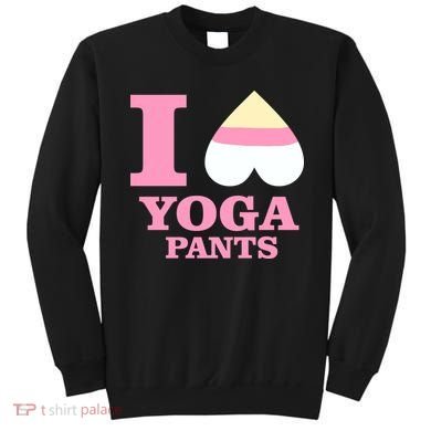 I Heart Yoga Pants Sweatshirt
