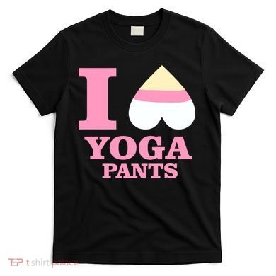 I Heart Yoga Pants T-Shirt
