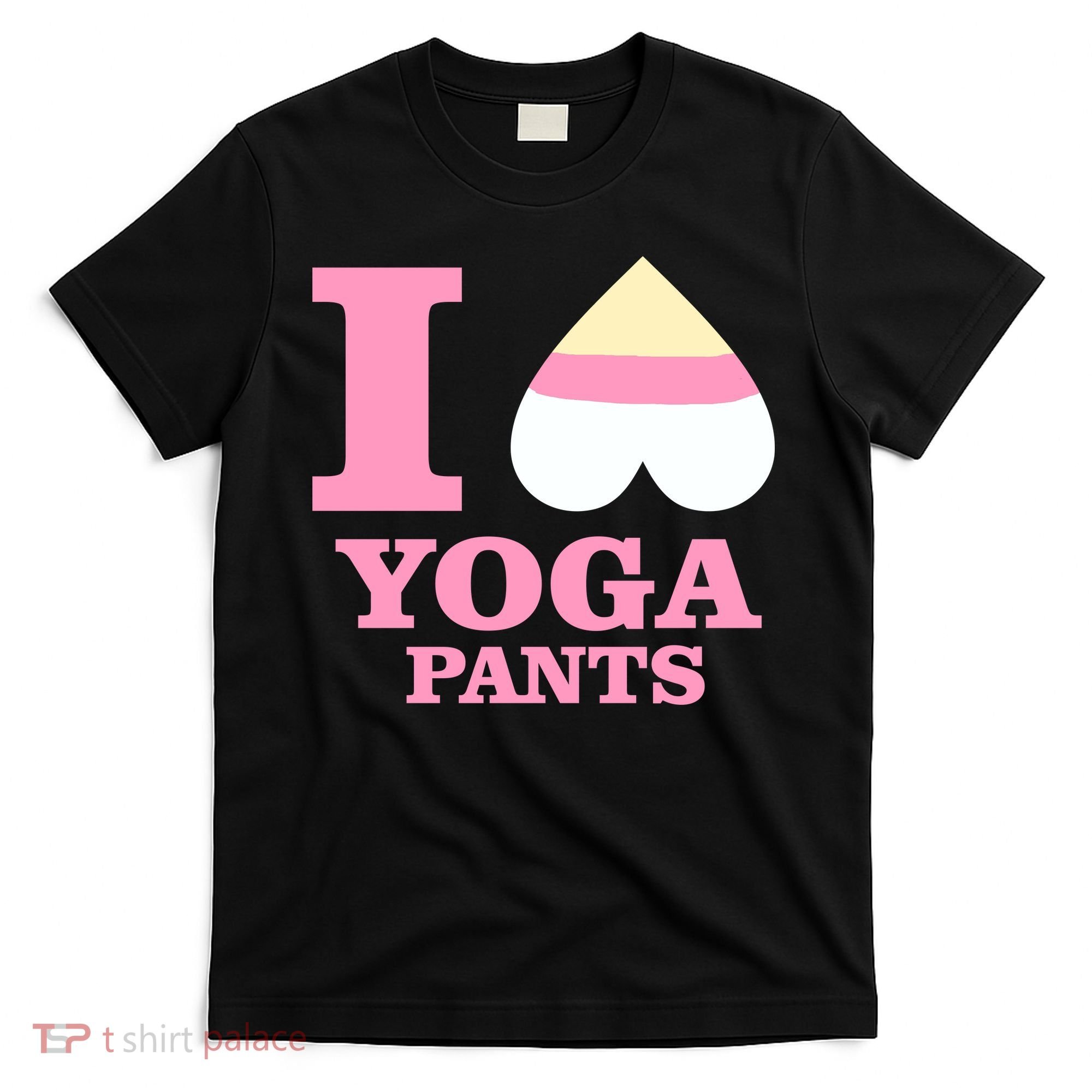 I Heart Yoga Pants T-Shirt