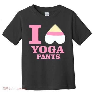 I Heart Yoga Pants Toddler T-Shirt