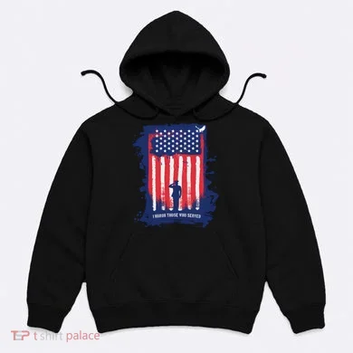 I Honor Those Who Served Hoodie