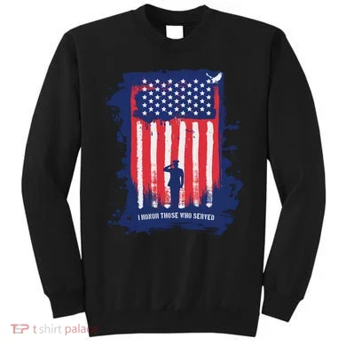 I Honor Those Who Served Sweatshirt