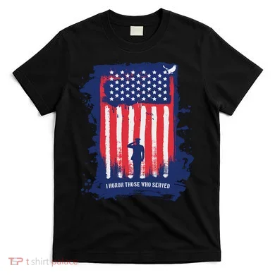I Honor Those Who Served T-Shirt
