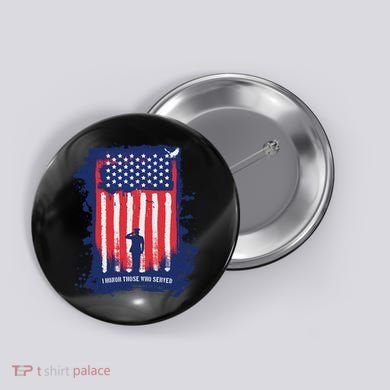 I Honor Those Who Served Button
