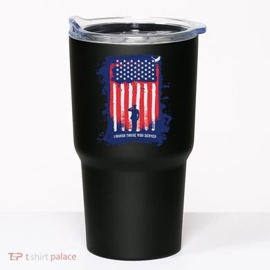 I Honor Those Who Served Tumbler