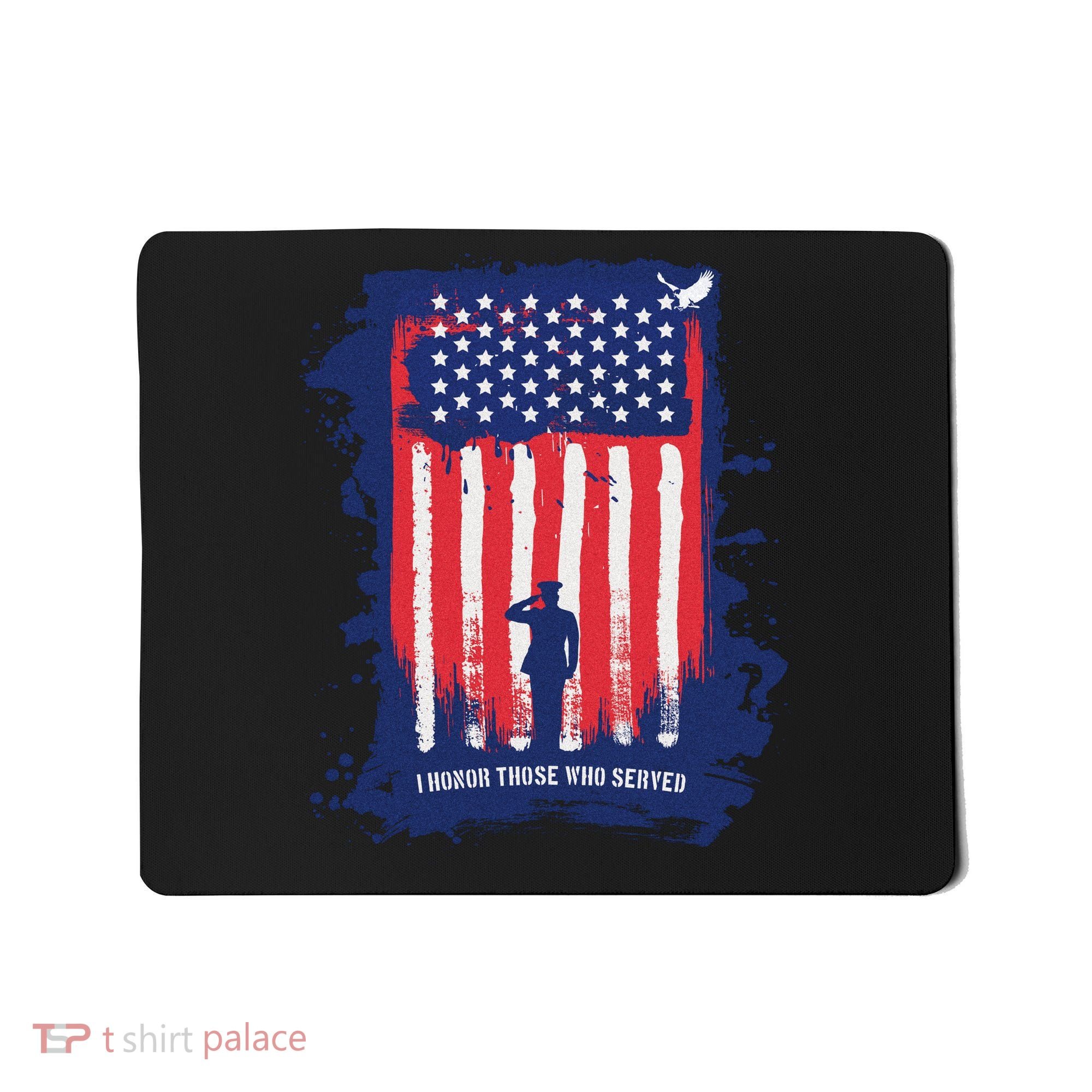 I Honor Those Who Served Mousepad