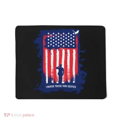 I Honor Those Who Served Mousepad