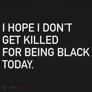 I Hope I don't Get Killed For Being Black Today Ornament
