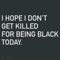 I Hope I don't Get Killed For Being Black Today Infant Baby Jersey Bodysuit thumb 2