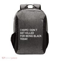 I Hope I don't Get Killed For Being Black Today Vector Backpack thumb 0