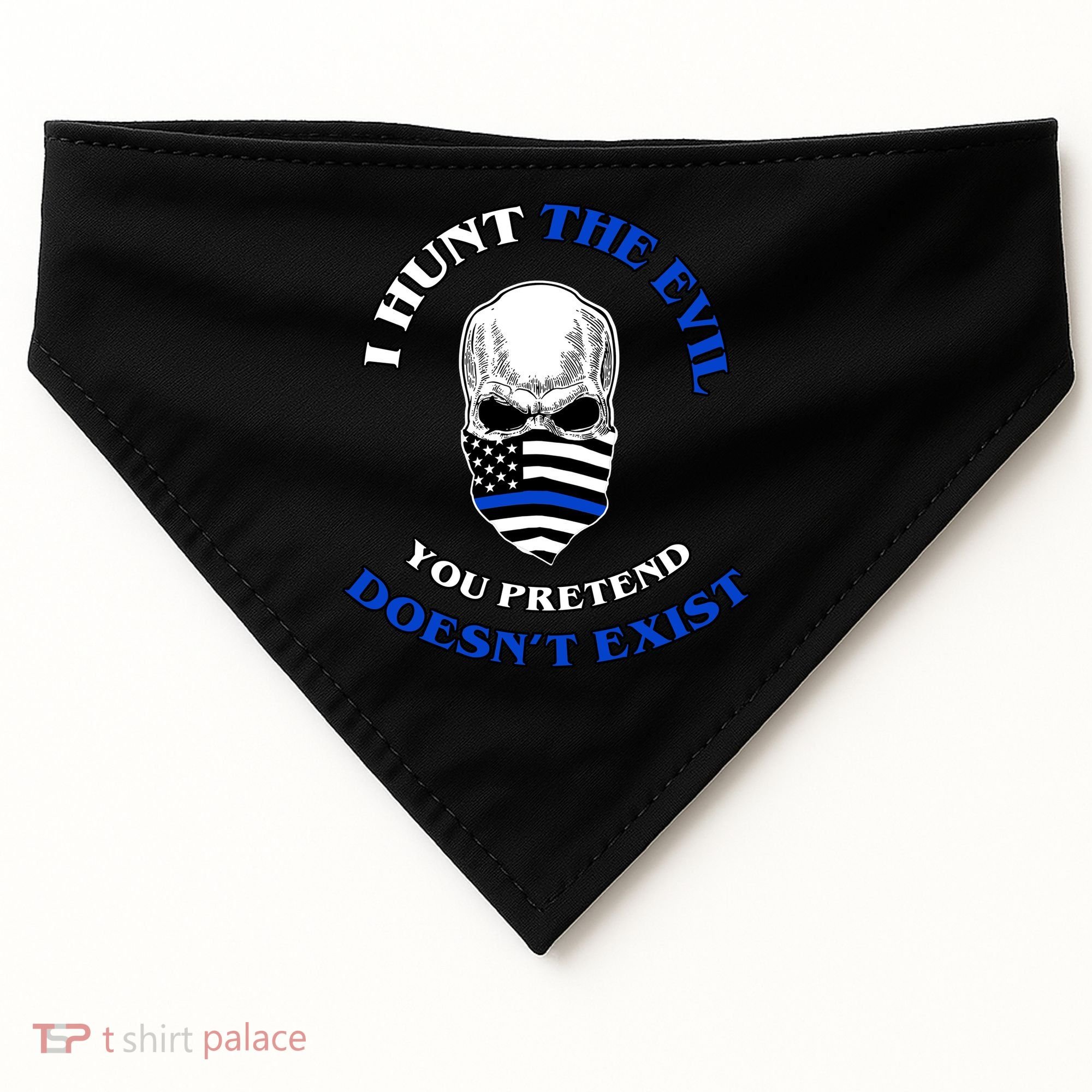 I Hunt The Evil You Pretend Doesn't Exist USA-Made Doggie Bandana